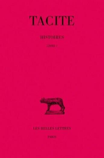 Couverture du livre « Histoires Tome 1 ; L1 » de Tacite aux éditions Belles Lettres