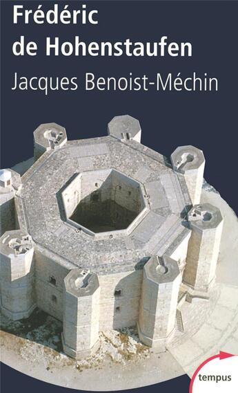 Couverture du livre « Frederic de Hohenstaufen » de Benoist-Mechin J. aux éditions Tempus/perrin