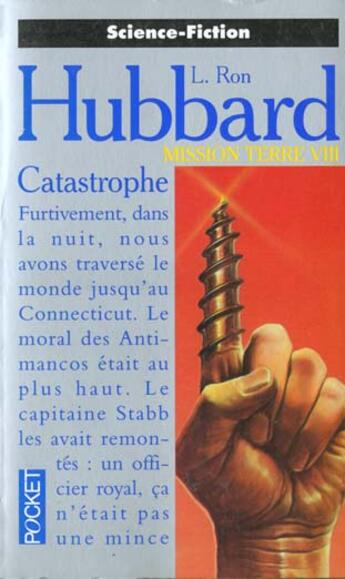 Couverture du livre « Mission Terre T.8 La Catastrophe » de L. Ron Hubbard aux éditions Pocket