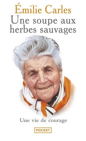 Couverture du livre « Une soupe aux herbes sauvages » de Emilie Carles aux éditions Pocket