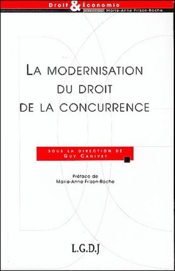 Couverture du livre « Modernisation du droit de la concurence (la) » de Guy Canivet aux éditions Lgdj