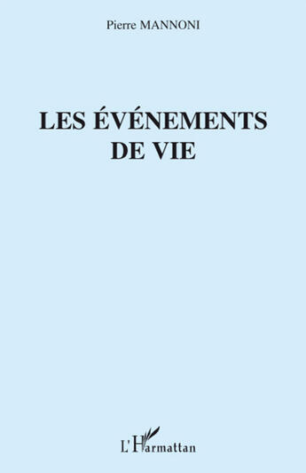 Couverture du livre « Les événements de vie » de Pierre Mannoni aux éditions L'harmattan