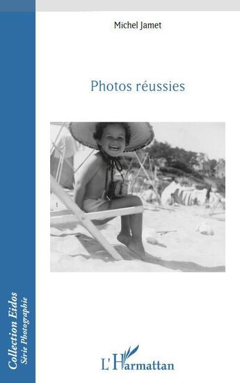 Couverture du livre « Photos réussies » de Michel Jamet aux éditions L'harmattan