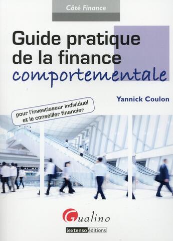 Couverture du livre « Guide pratique de la finance comportementale » de Yannick Coulon aux éditions Gualino