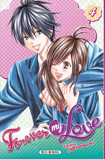 Couverture du livre « Forever my love Tome 4 » de Chihiro Kawakami aux éditions Soleil