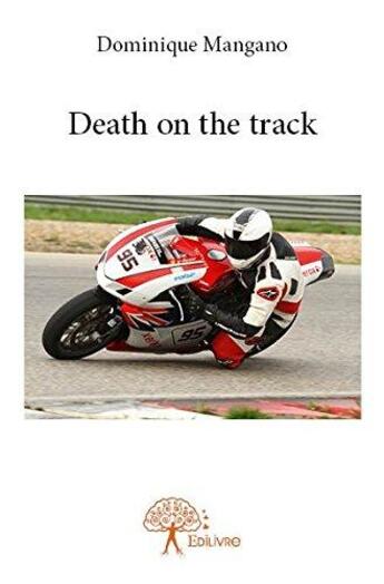 Couverture du livre « Death on the track » de Mangano Dominique aux éditions Edilivre