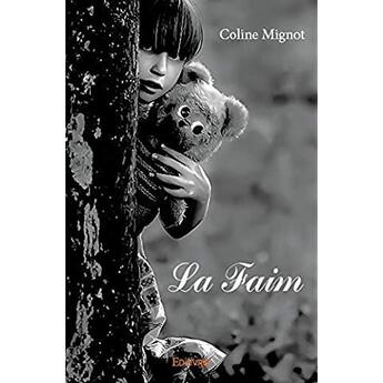 Couverture du livre « La Faim » de Mignot Coline aux éditions Edilivre