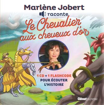 Couverture du livre « Marlène Jobert raconte : Chevalier aux cheveux d'or » de Marlène Jobert aux éditions Glenat Jeunesse