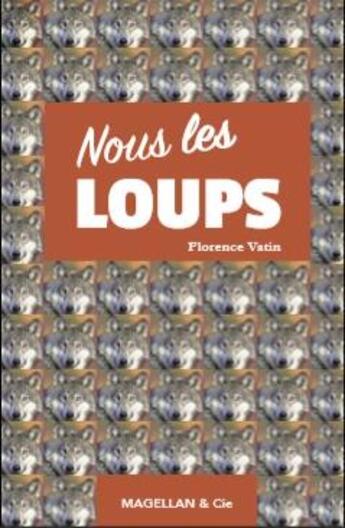 Couverture du livre « Nous les loups » de Florence Vatin aux éditions Magellan & Cie