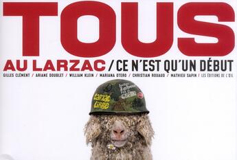 Couverture du livre « Tous Au Larzac - Ce N'Est Qu'Un Debut » de  aux éditions Editions De L'oeil