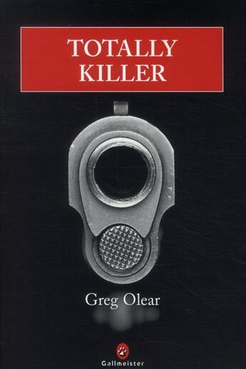 Couverture du livre « Totally killer » de Greg Olear aux éditions Gallmeister