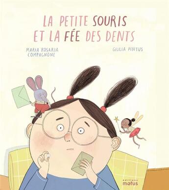 Couverture du livre « La petite souris et la fée des dents » de Giulia Pintus et Maria Rosaria Compagnone aux éditions Motus