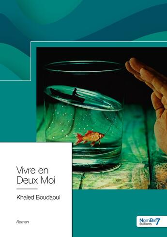 Couverture du livre « Vivre en deux moi » de Khaled Boudaoui aux éditions Nombre 7