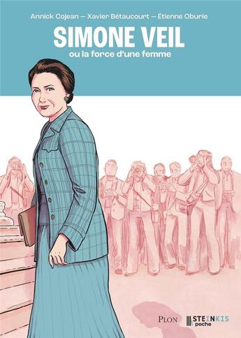 Couverture du livre « Simone Veil ou la force d'une femme » de Annick Cojean et Xavier Betaucourt et Etienne Oburie aux éditions Steinkis