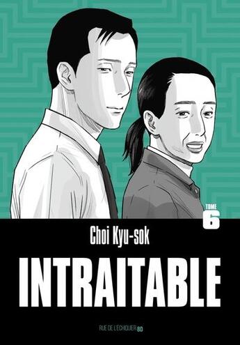 Couverture du livre « Intraitable Tome 6 » de Kyu-Sok Choi aux éditions Rue De L'echiquier