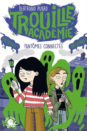 Couverture du livre « Trouille académie ; fantômes connectés » de Bertrand Puard aux éditions Poulpe Fictions