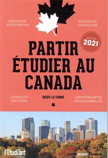 Couverture du livre « Partir étudier au Canada (édition 2021) » de Daisy Le Corre aux éditions L'etudiant