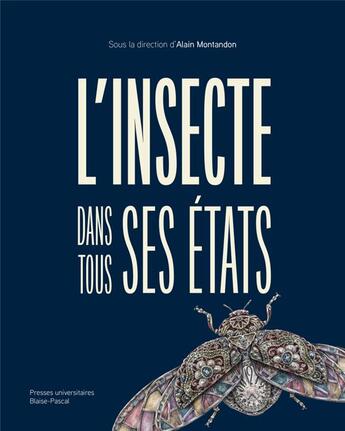 Couverture du livre « L'insecte dans tous ses etats » de Alain Montandon aux éditions Pu De Clermont Ferrand