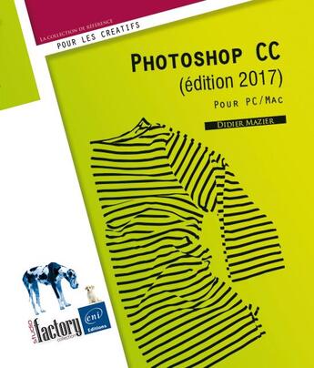 Couverture du livre « Photoshop CC ; pour PC et Mac (édition 2017) » de Didier Mazier aux éditions Eni