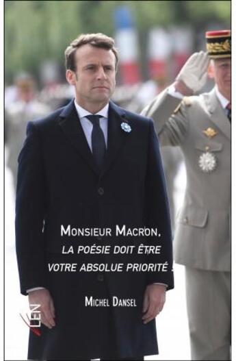 Couverture du livre « Monsieur Macron, la poésie doit être votre absolue priorité ! » de Dansel Michel aux éditions Editions Du Net