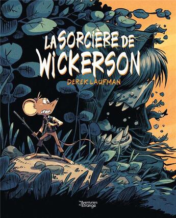 Couverture du livre « La sorcière de Wickerson » de Derek Laufman aux éditions Les Aventuriers De L'etrange