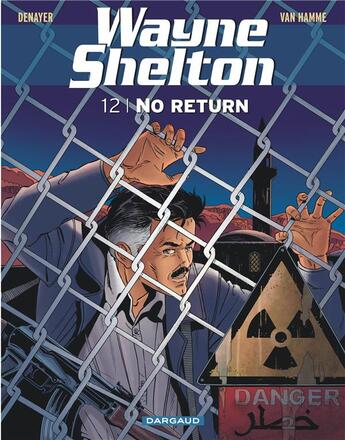 Couverture du livre « Wayne Shelton Tome 12 : no return » de Jean Van Hamme et Christian Denayer aux éditions Dargaud