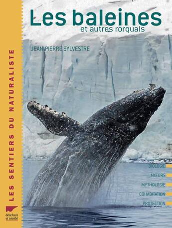 Couverture du livre « Les baleines ; et autres rorquals » de Sylvestre Jean-Pierr aux éditions Delachaux & Niestle