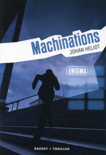 Couverture du livre « Enigma t.3 ; machinations » de Johan Heliot aux éditions Rageot