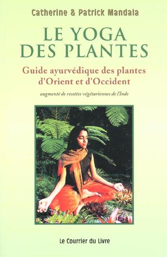 Couverture du livre « Le Yoga Des Plantes » de Mandala aux éditions Courrier Du Livre