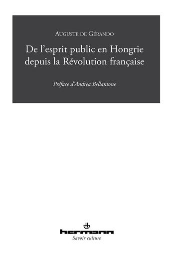 Couverture du livre « De l'esprit public en Hongrie depuis la Révolution » de Auguste De Gerando aux éditions Hermann