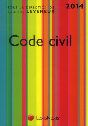 Couverture du livre « Code civil bayadère (édition 2014) » de Laurent Leveneur aux éditions Lexisnexis