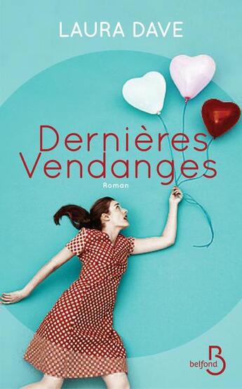 Couverture du livre « Dernières vendanges » de Laura Dave aux éditions Belfond