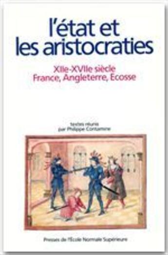 Couverture du livre « L'Etat et les aristocraties ; XII-XVII siècle, France, Angleterre, Ecosse » de Philippe Contamine aux éditions Rue D'ulm