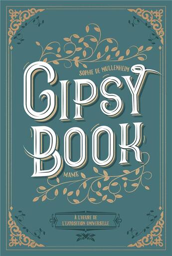 Couverture du livre « Gipsy book ; à l'heure de l'exposition universelle » de Sophie De Mullenheim aux éditions Mame