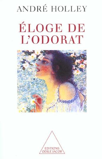 Couverture du livre « Éloge de l'odorat » de Andre Holley aux éditions Odile Jacob