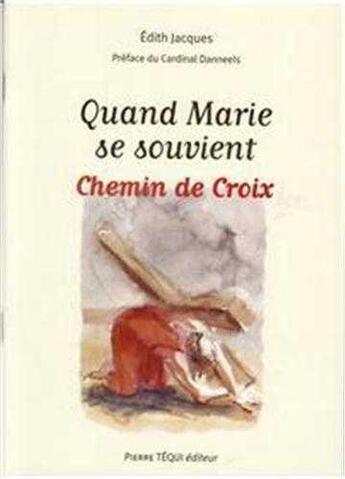 Couverture du livre « Quand marie se souvient - chemin de croix » de Jacques Edith aux éditions Tequi