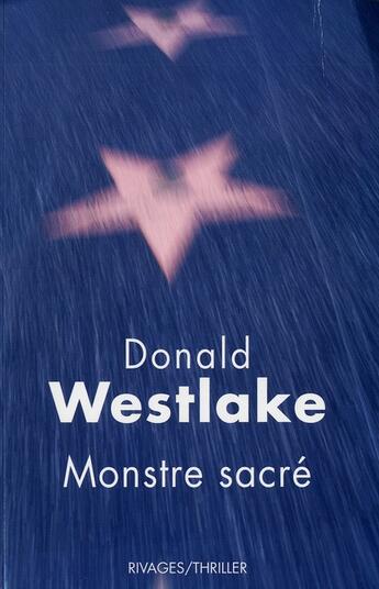 Couverture du livre « Monstre sacré » de Donald E. Westlake aux éditions Rivages