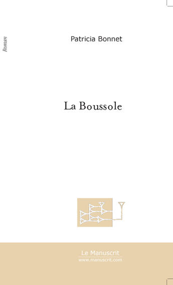 Couverture du livre « LA BOUSSOLE » de Patricia Bonnet aux éditions Le Manuscrit