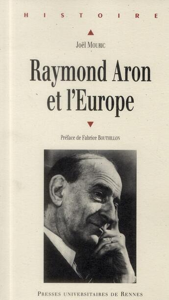 Couverture du livre « Raymond Aron et l'Europe » de Joel Mouric aux éditions Pu De Rennes