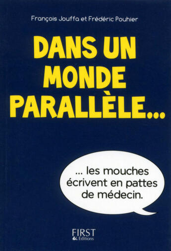 Couverture du livre « Petit Livre De - Dans Un Monde Parallele » de Frederic Pouhier aux éditions First