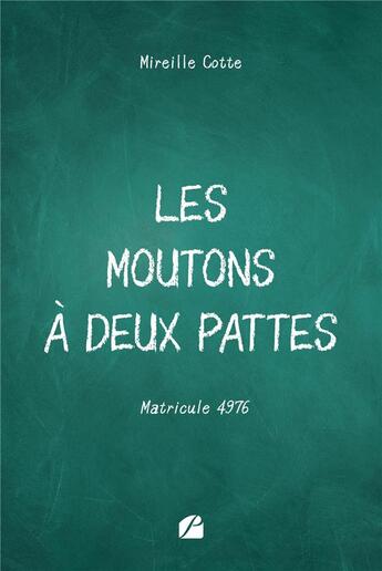 Couverture du livre « Les moutons a deux pattes : matricule 4976 » de Mireille Cotte aux éditions Editions Du Panthéon