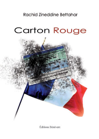 Couverture du livre « Carton rouge » de Rachid Zineddine Bettahar aux éditions Benevent