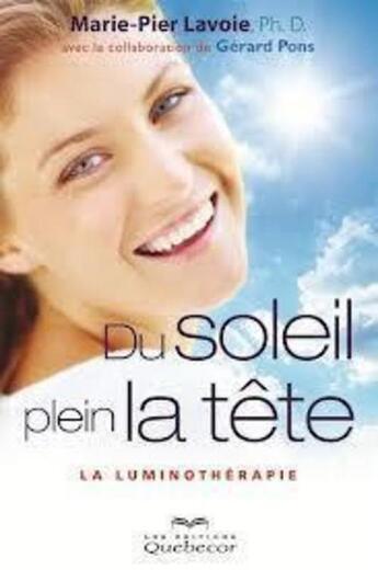 Couverture du livre « Du soleil plein la tête (2e édition) » de Marie-Pier Lavoie aux éditions Quebecor