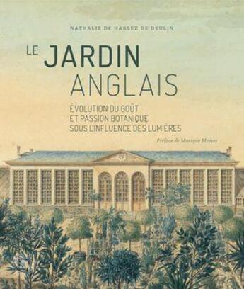 Couverture du livre « Le jardin anglais : évolution du goût et passion botanique sous l'influence des lumières » de Nathalie De Harlez De Deulin aux éditions Academie Royale De Belgique