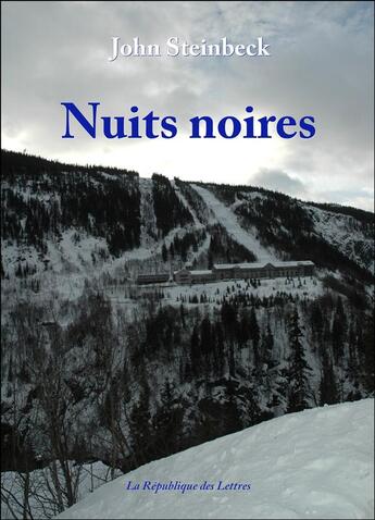 Couverture du livre « Nuits noires » de John Steinbeck aux éditions Republique Des Lettres