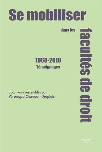 Couverture du livre « Se mobiliser dans les facultes de droit, 1968-2018 - temoignages » de Champeil-Desplats V. aux éditions Pu De Paris Nanterre