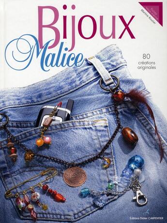 Couverture du livre « Bijoux malice ; 80 créations originales » de Martine Routier aux éditions Editions Carpentier