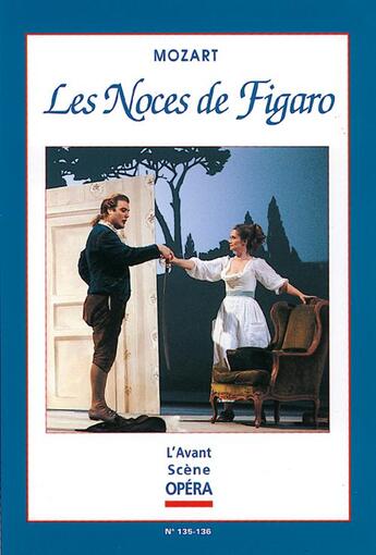 Couverture du livre « L'avant-scène opéra N.135 ; les noces de Figaro » de Wolfgang Amadeus Mozart aux éditions Premieres Loges