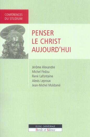 Couverture du livre « Penser le christ aujourd'hui » de  aux éditions Parole Et Silence