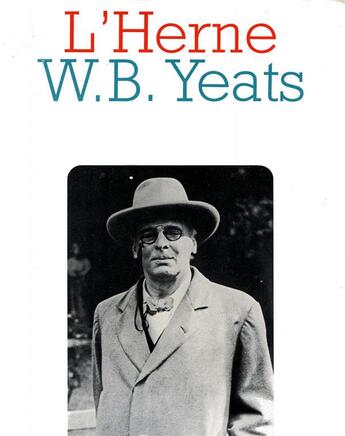 Couverture du livre « Les cahiers de l'Herne : W.B. Yeats » de Les Cahiers De L'Herne aux éditions L'herne